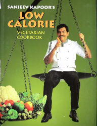 Title: Low Calorie Vegetarian Cookbook, Author: Sanjeev Kapoor