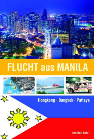 Title: Flucht aus Manila, Author: Rolf Bahl