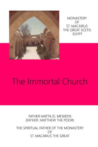 Title: The Immortal Church, Author: Fr. Matthew the Poor