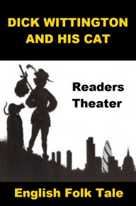 Title: Dick Whittington and His Cat Readers Theater, Author: Charles Ryan