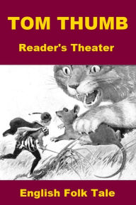Title: Tom Thumb - Readers Theater, Author: Charles Ryan