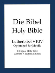 Title: Holy Bible, German and English Edition (KJV/Die Bibel), Author: BOLD RAIN