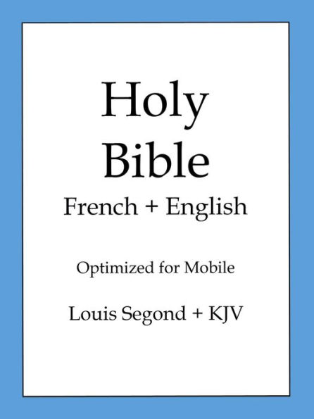 Holy Bible, English and French Edition (KJV/Louis Segond)