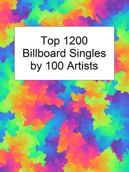 Top 1200 Great Songs by 100 Artists