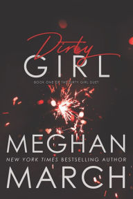 Title: Dirty Girl, Author: Meghan March