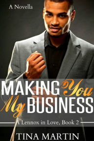 Title: Making You My Business, Author: Tina Martin