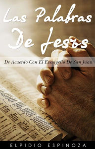 Title: Las Palabras De Jesus, Author: Elpidio Espinoza