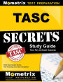 TASC Secrets Study Guide: TASC Exam Review for the Test Assessing Secondary Completion