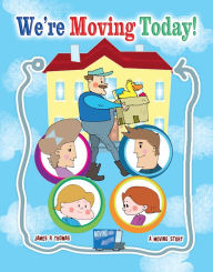 Title: We're Moving Today!: A Moving Story, Author: James Thomas