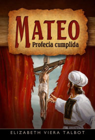 Title: Jesus 101 Mateo La profecia cumplida, Author: Elizabeth Viera Talbot