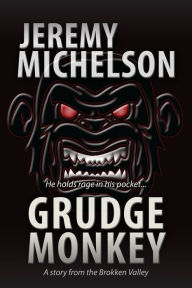 Title: Grudge Monkey, Author: Jeremy Michelson