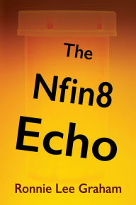 Title: The Nfin8 Echo, Author: Ronnie Lee Graham