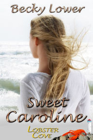 Title: Sweet Caroline, Author: Becky Lower
