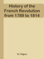 History of the French Revolution from 1789 to 1814