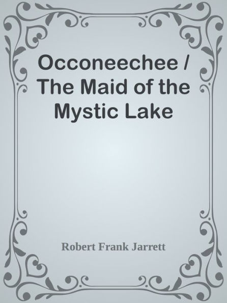 Occoneechee / The Maid of the Mystic Lake
