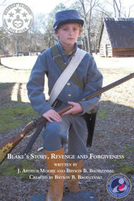 Title: Blake's Story, Revenge and Forgiveness (2nd Edition) Full Color, Author: J. Arthur Moore