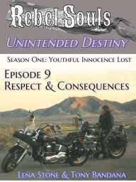 Title: Episode 9 Respect & Consequences, Author: Henrox