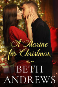 Title: A Marine For Christmas, Author: Beth Andrews