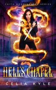 Title: Hell's Chapel (Urban Fantasy), Author: Celia Kyle