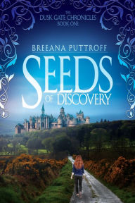 Title: Seeds of Discovery, Author: Breeana Puttroff