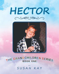 Title: Hector, Author: Susan Kay