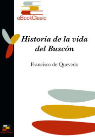 Title: Historia de la vida del Buscon (Anotado), Author: Francisco de Quevedo