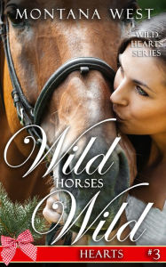 Title: Wild Horses Wild Hearts 3, Author: Montana West