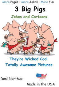 Title: 3 Big Pigs - Jokes & Cartoons, Author: Desi Northup