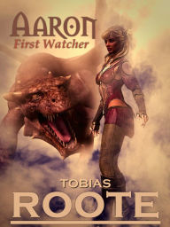 Title: Aaron First Watcher, Author: Tobias Roote