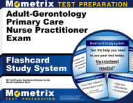 Title: Adult-Gerontology Primary Care Nurse Practitioner Exam Flashcard Study System: NP Test Practice Questions & Review for the Nurse Practitioner Exam, Author: NP Exam Secrets Test Prep Team