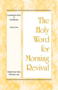 Title: The Holy Word for Morning Revival - Crystallization-study of Leviticus, Volume 1, Author: Witness Lee