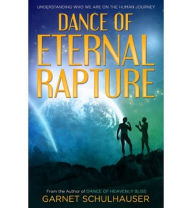 Title: Dance of Eternal Rapture, Author: Garnet Schulhauser