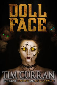 Title: Doll Face, Author: Tim Curran