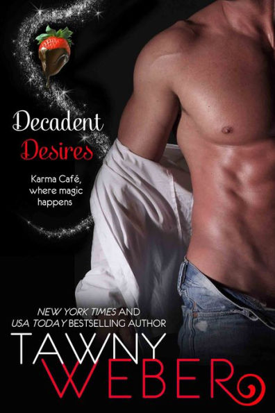 Decadent Desires: A Karma Cafe Novella