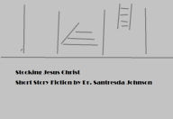 Title: Stocking Jesus Christ, Author: Dr.Santresda Johnson