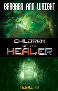 Title: Children of the Healer, Author: Barbara Ann Wright