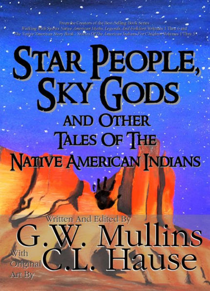 Star People, Sky Gods and Other Tales of the Native American Indians