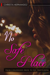 Title: No Safe Place, Author: Christa Hernandez