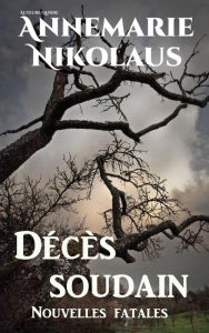 Title: Deces soudain, Author: Annemarie Nikolaus
