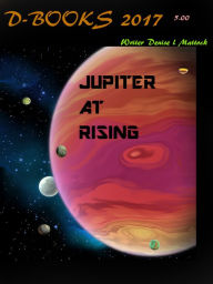 Title: Jupiter at Rising, Author: Denise Mattock