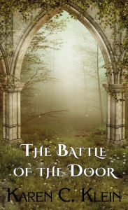 Title: Battle of the Door, Author: Karen C. Klein