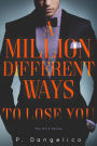 A Million Different Ways To Lose You