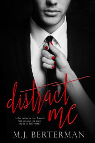 Title: Distract Me M.J. Berterman, Author: M.J. Berterman