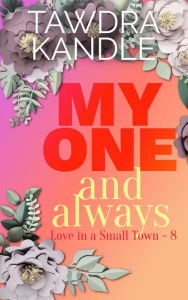 Title: My One and Always, Author: Tawdra Kandle