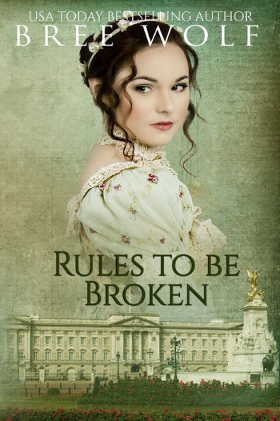 Rules to Be Broken: A Regency Romance