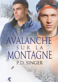 Title: Avalanche sur la montagne, Author: P.D. Singer