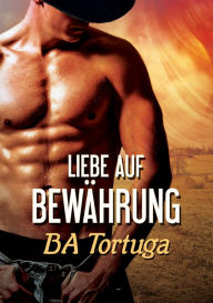 Title: Liebe auf Bewahrung, Author: BA Tortuga