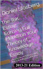 The ToK Essay: Earning Full Marks on Your Theory of Knowledge Essay
