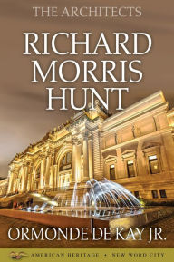 Title: The Architects: Richard Morris Hunt, Author: Frank Hamm