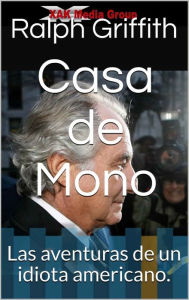 Title: Casa de Mono, Author: Ralph Griffith